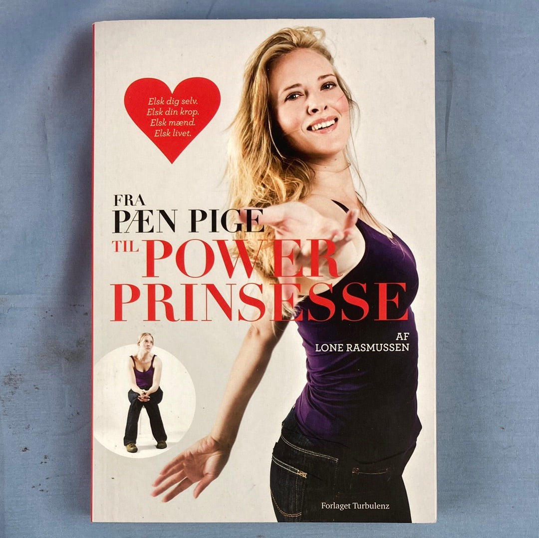 Fra pæn pige til power prinsesse af Lone Rasmussen